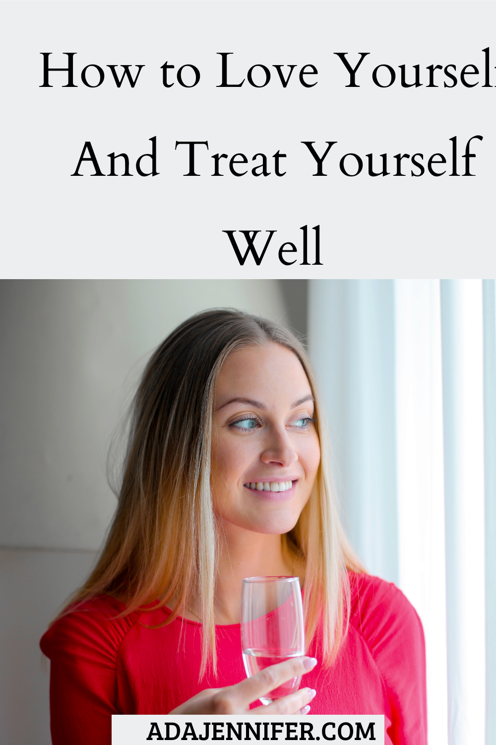 How to treat yourself well