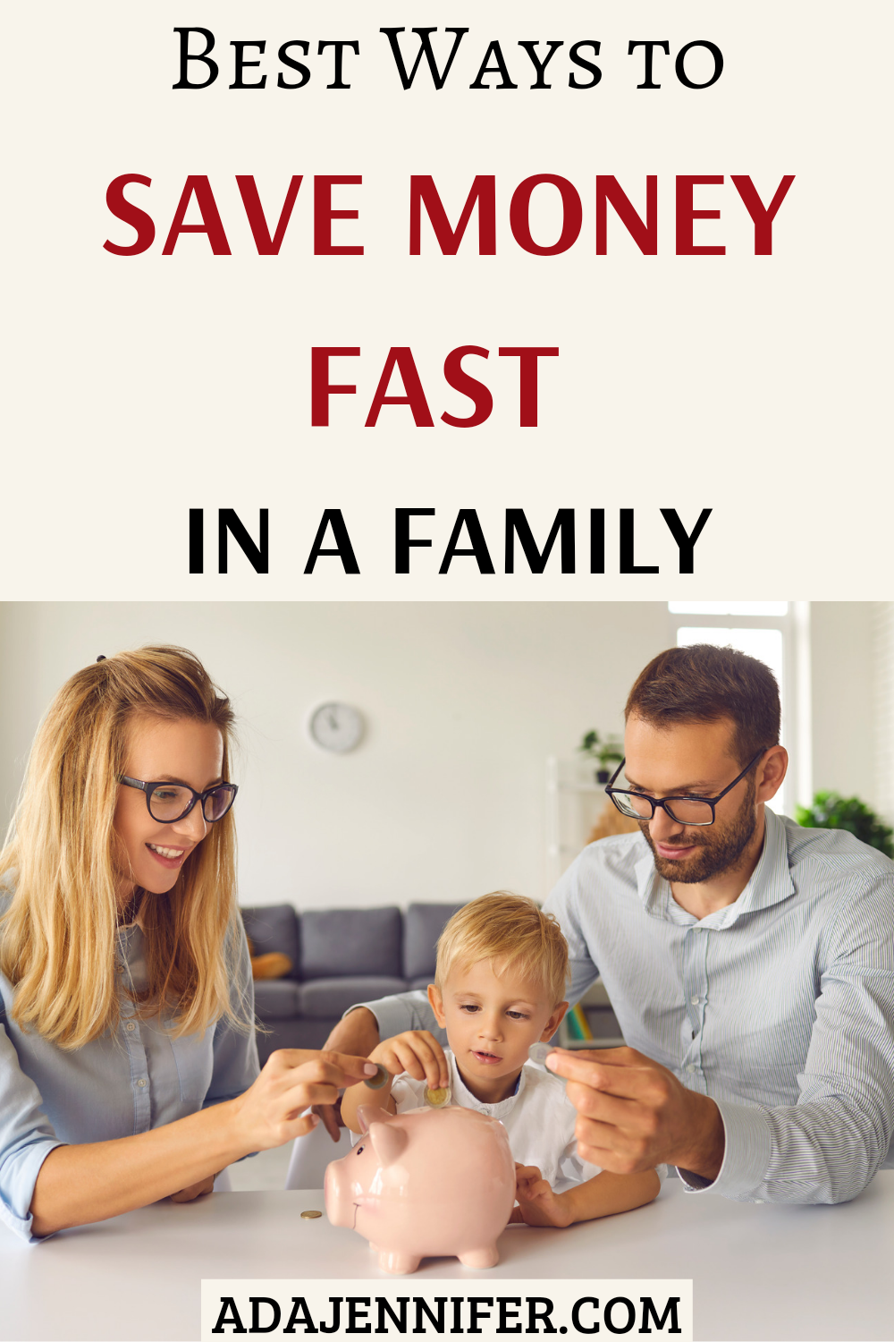 Best Ways To Save Money Fast In A Family - Ada Jennifer