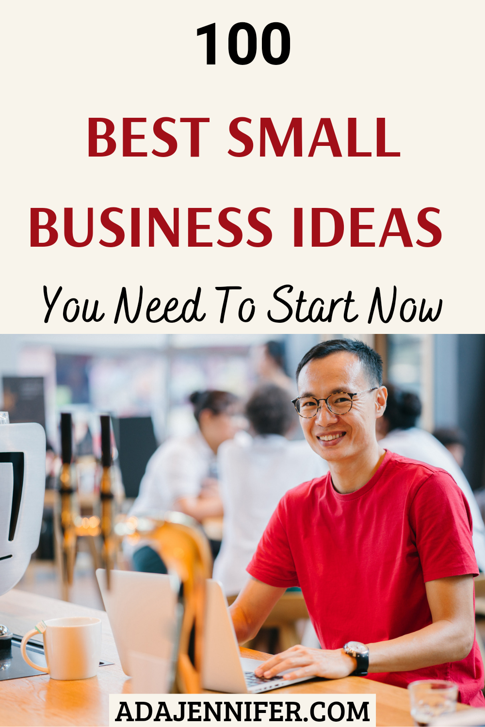100 Best Small Business Ideas You Need To Start Now | Ada Jennifer