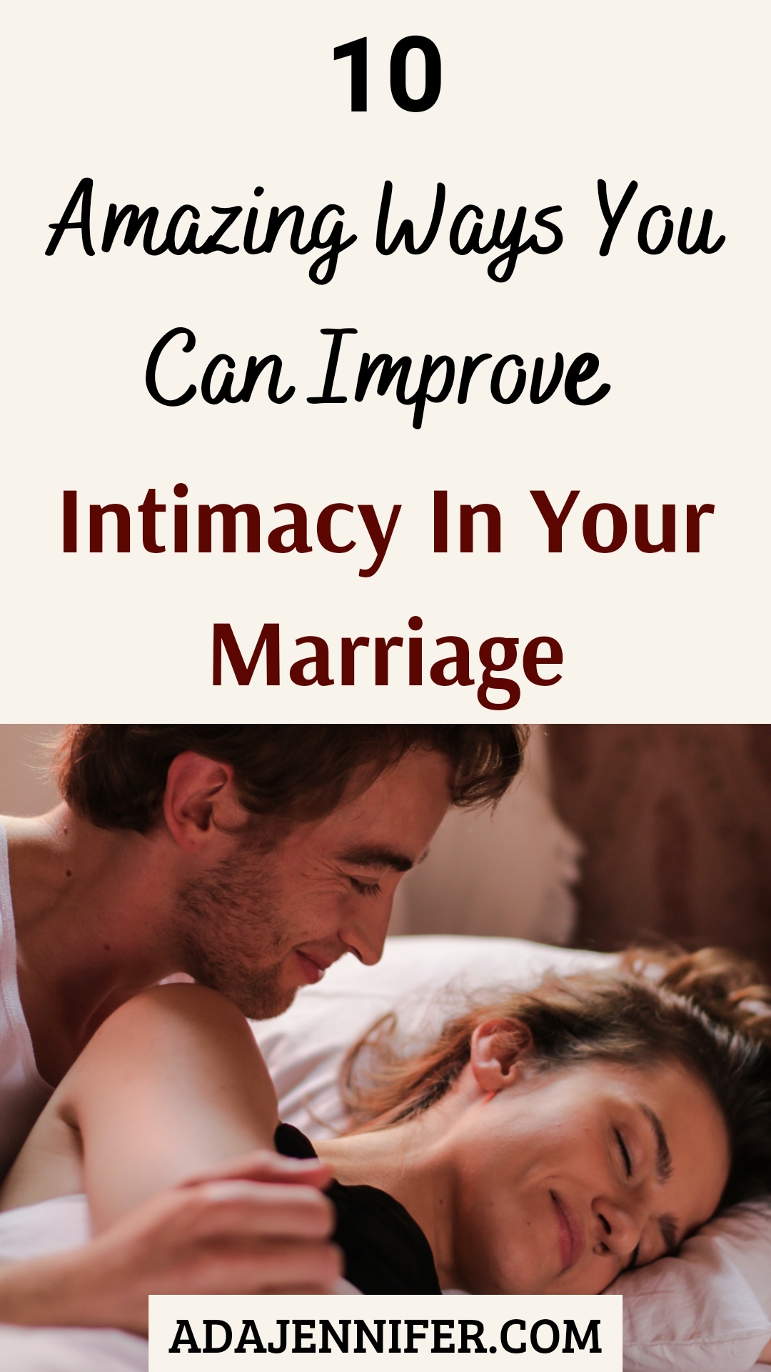 Amazing Ways To Improve Intimacy In Your Marriage Ada Jennifer