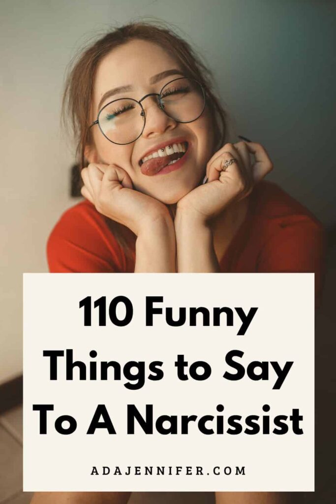 110 Funny Things to Say to a Narcissist! (Witty Comebacks & Quotes ...