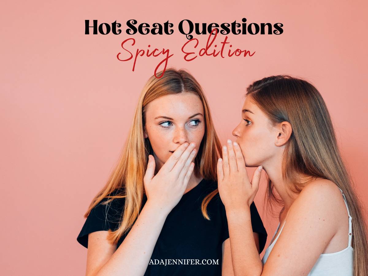 Hot seat questions spicy