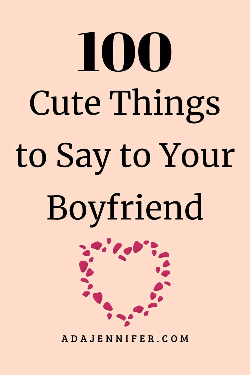 100 Cute Things to Say to your Boyfriend- Beyond 