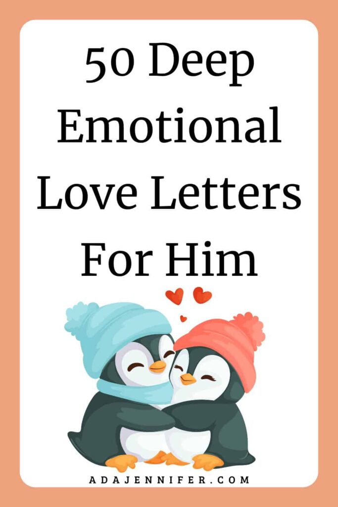 Deep Letters 80 Heartfelt Love Letters For Him That Will Touch His Soul - Ada Jennifer